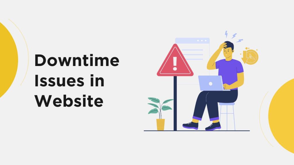 Downtime Issues