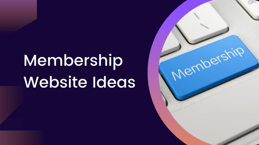 Membership Website Ideas