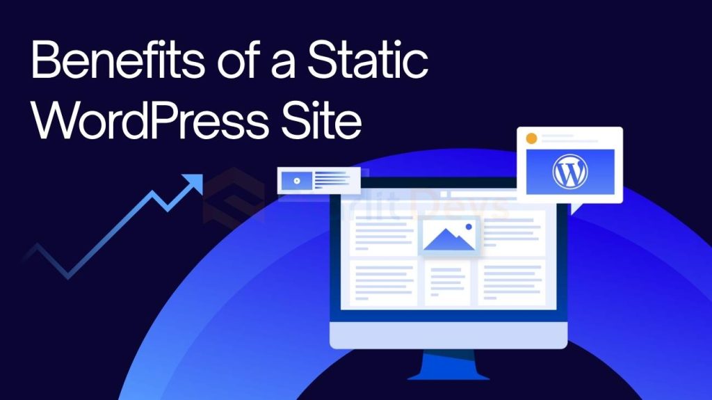 Benefits of a Static WordPress Site