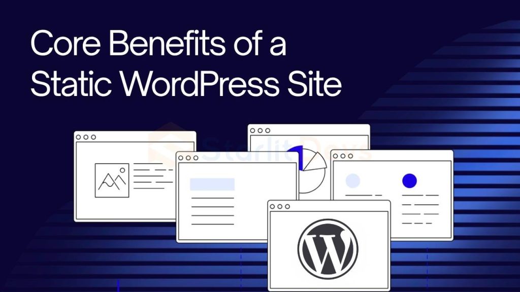 Core Benefits of a Static WordPress Site