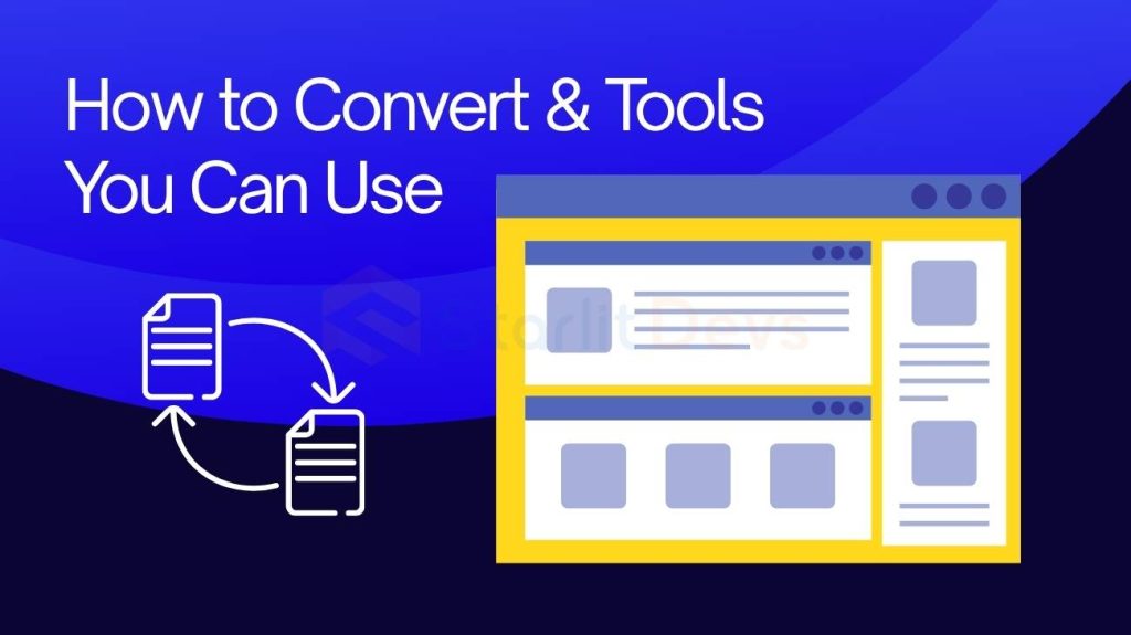 How to Convert & Tools You Can Use