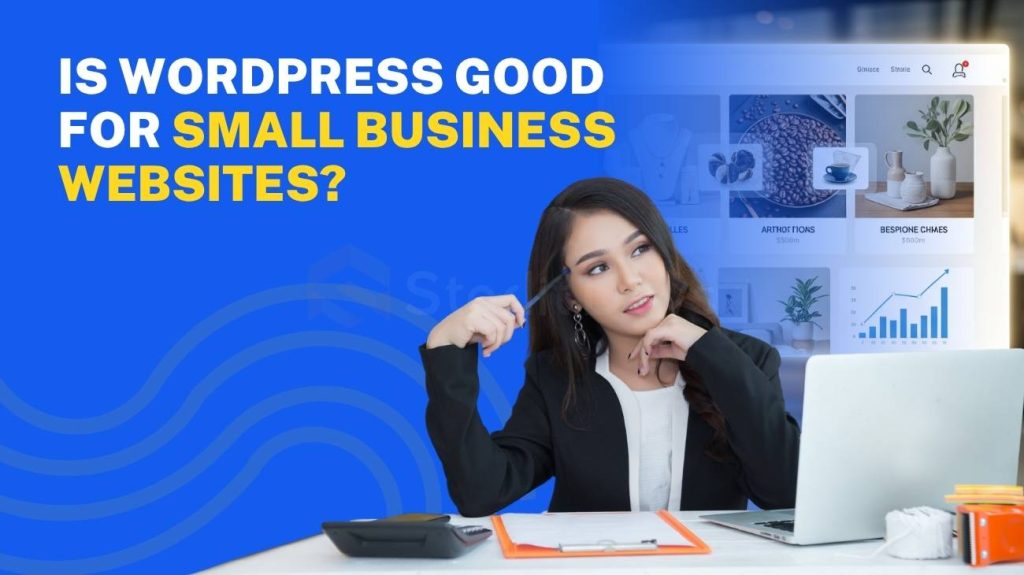Is WordPress Good for Small Business Websites