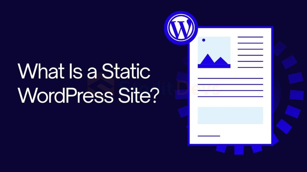 What Is a Static WordPress Site