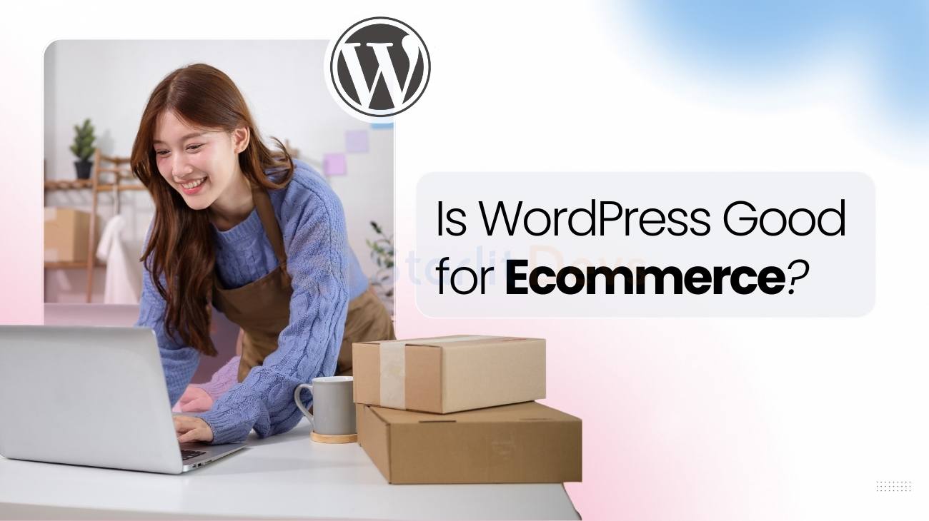 Is WordPress Good for Ecommerce