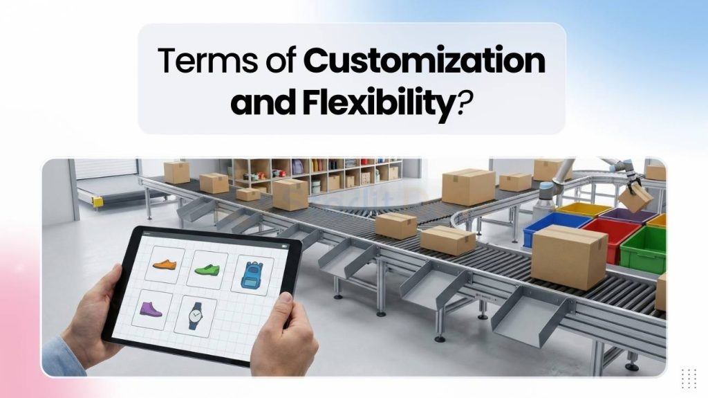 Terms of Customization and Flexibility