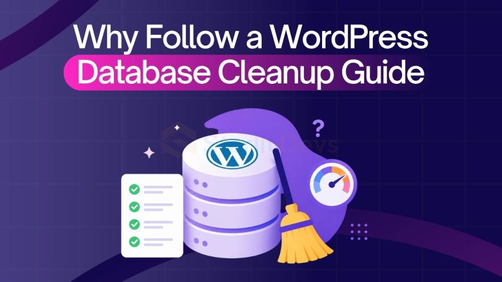Why Follow a WordPress Database Cleanup Guide
