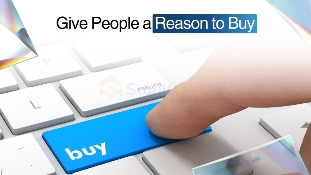 Give People a Reason to Buy