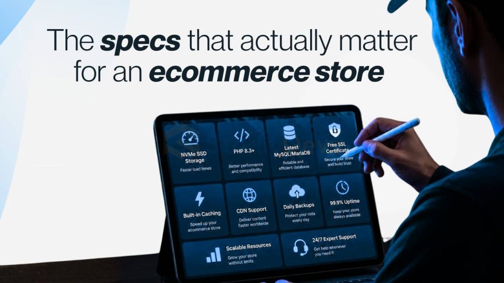 The specs that actually matter for an ecommerce store